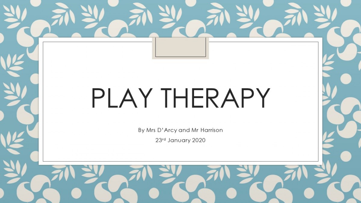 Mrs D’Arcy and Mr Harrison – Play therapy